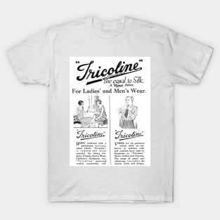 Tricoline - "The Equal to Silk" - 1931 Vintage Advert T-Shirt